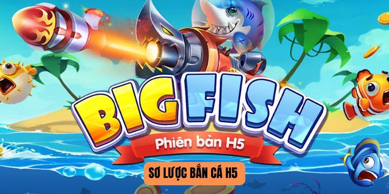 Bắn Cá H5 - Săn Sinh Vật Biển Nhận Quà Khủng Nhất 2026