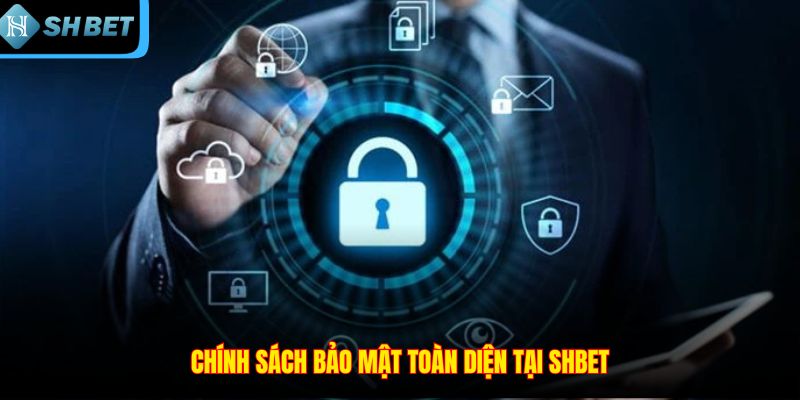Chính Sách Bảo Mật SHBET - An Toàn Tuyệt Đối Cho Người Chơi