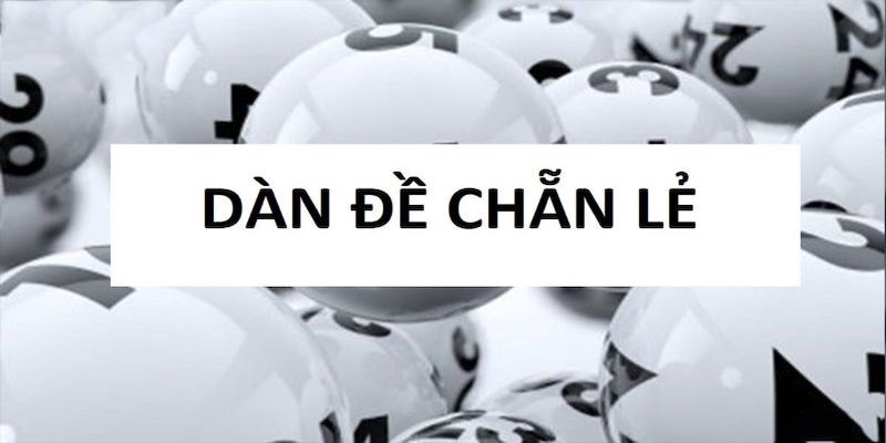 Cùng SHBET tìm hiểu tổng quan về dàn chẵn lẻ chuẩn xác nhất