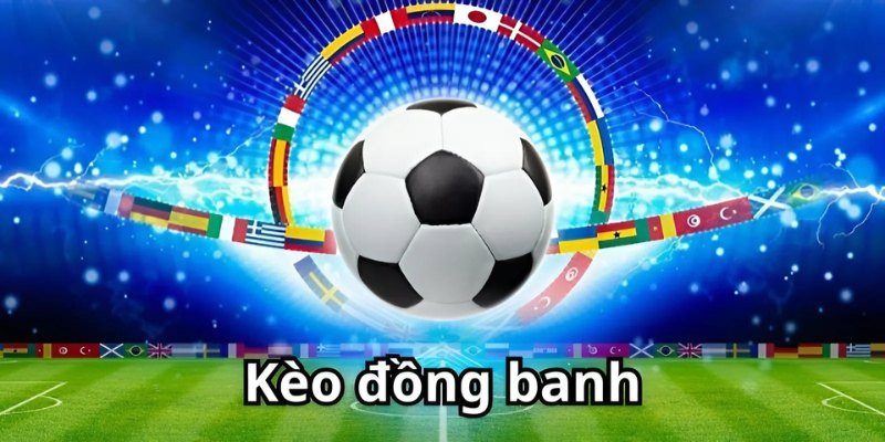 Kèo Đồng Banh - Tỷ Lệ Cược Xanh Chín Tại Nhà Cái SHBET