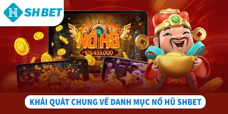 Nổ Hũ SHBET – Cơ Hội Trở Thành Tỷ Phú Với Một Vòng Quay