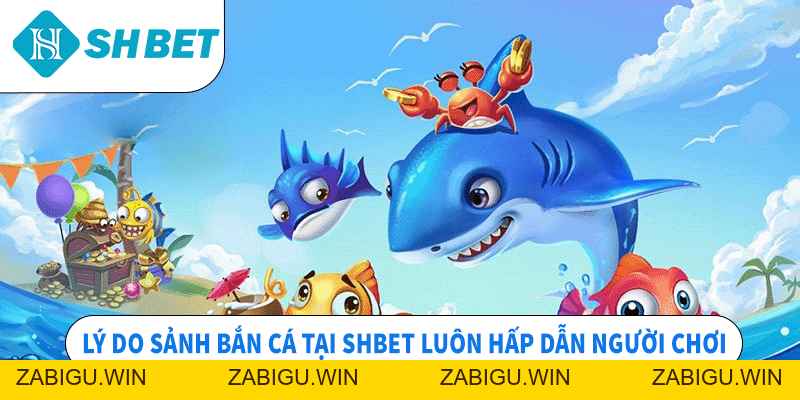 Bắn Cá Shbet - Sảnh Game Đạt Top 1 Người Chơi Giải Trí