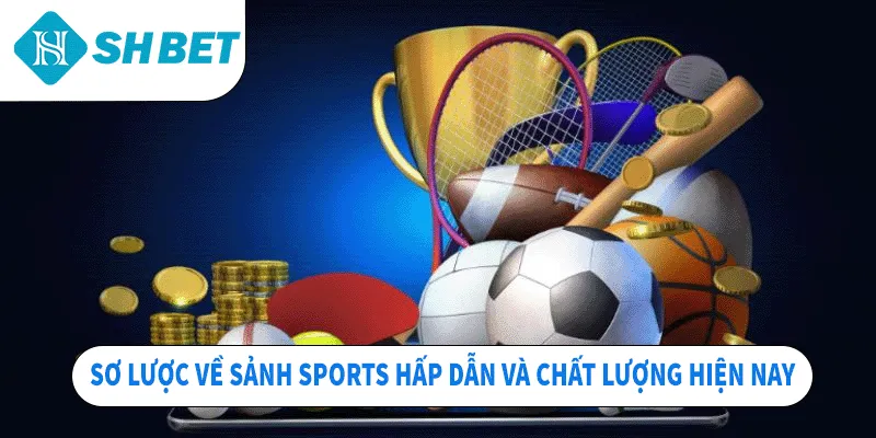 Thể Thao SHBET – Thỏa Mãn Đam Mê Cá Cược Mọi Lúc Mọi Nơi