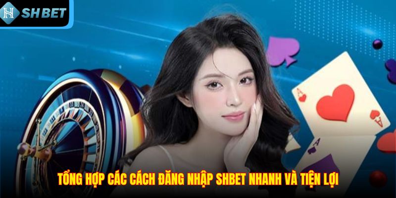 Hướng Dẫn Đăng Nhập SHBET Mới Nhất 2026 Cho Người Chơi