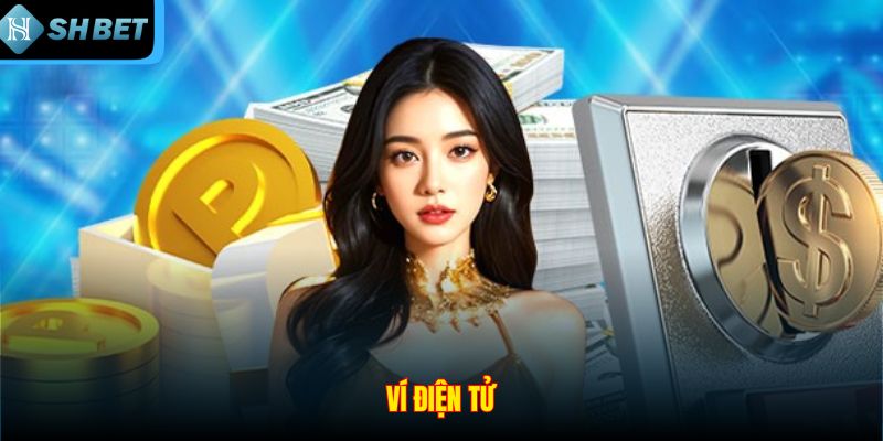 Nạp Tiền SHBET – Các Cách Thanh Toán Tiện Lợi Nhất 2026