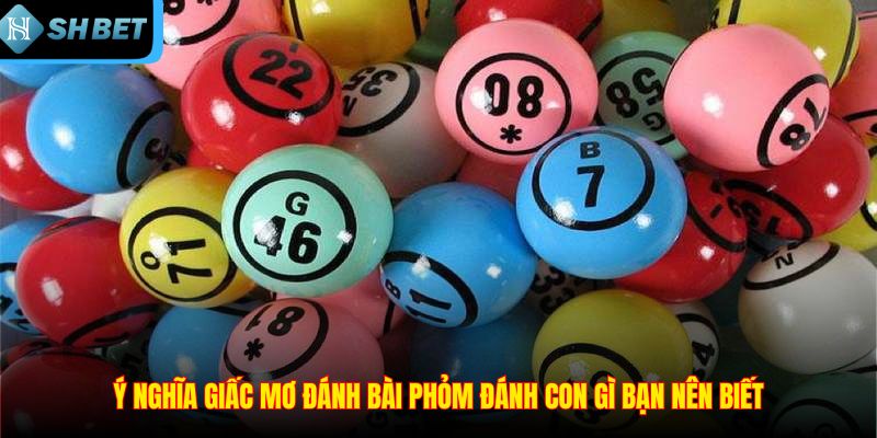 Mơ Đánh Bài Phỏm Đánh Con Gì? Giải Mã Luôn Cùng SHBET