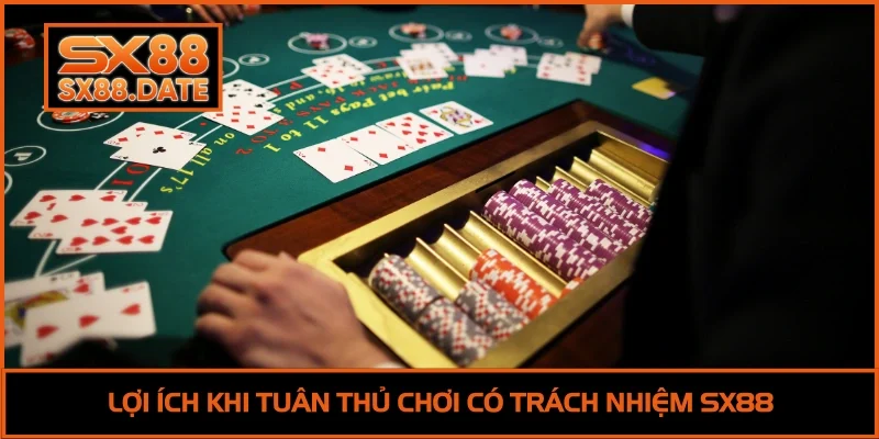 Chơi Có Trách Nhiệm SX88 - Kinh Nghiệm Cá Cược An Toàn Chơi Có Trách Nhiệm SX88 - Kinh Nghiệm Cá Cược An Toàn