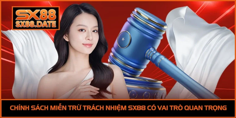 Miễn Trừ Trách Nhiệm SX88 - Quy Tắc Hội Viên Cần Ghi Nhớ Miễn Trừ Trách Nhiệm SX88 - Quy Tắc Hội Viên Cần Ghi Nhớ