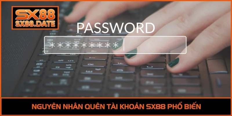 Quên Tài Khoản SX88 | 3 Cách Khôi Phục Nhanh Trong 5 Phút Quên Tài Khoản SX88 | 3 Cách Khôi Phục Nhanh Trong 5 Phút